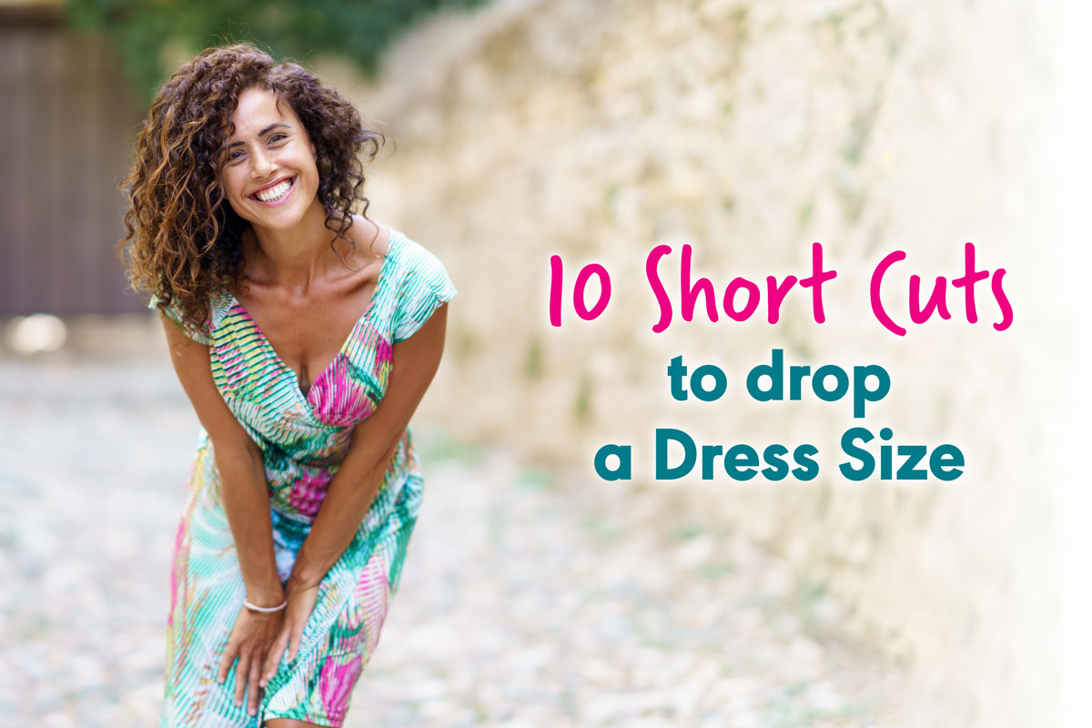 10 Short Cuts to Drop a Dress Size dietflex